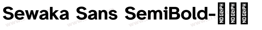 Sewaka Sans SemiBold字体转换 Sewaka Sans SemiBold字体转换